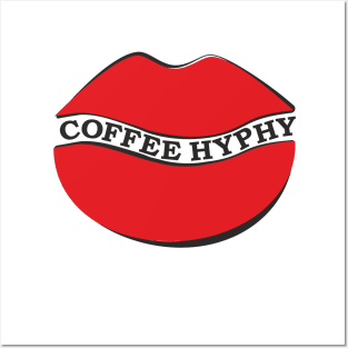 Kiss of the coffees (coffee hyphy) Posters and Art